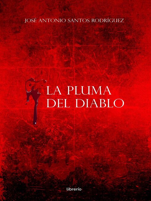 Title details for La pluma del diablo by José Antonio Santos Rodríguez - Available